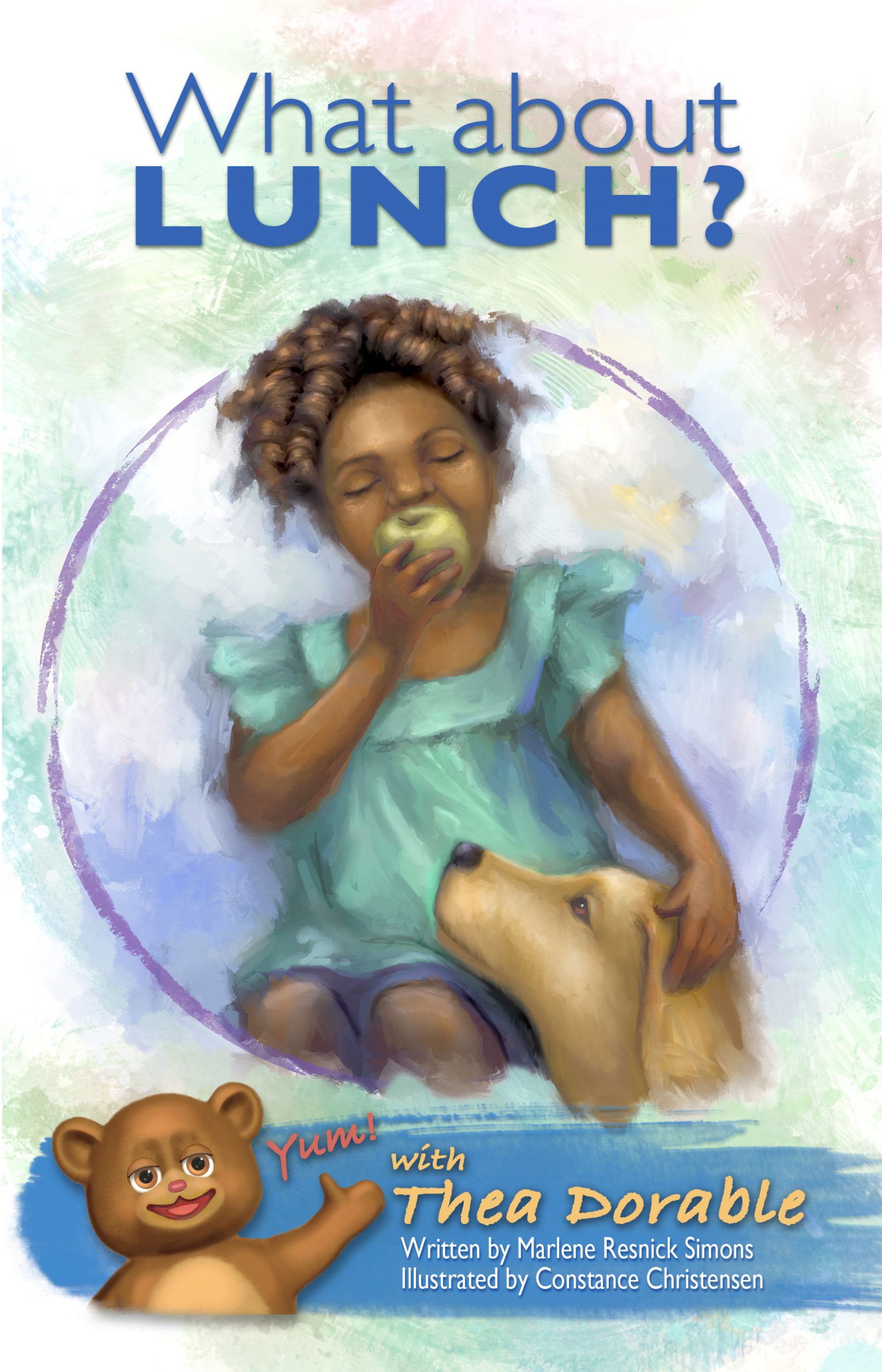 What About Lunch? Colorful children’s book cover showing a young child eating an apple while sitting beside a friendly dog, with Thea Dorable the bear waving from the bottom corner.