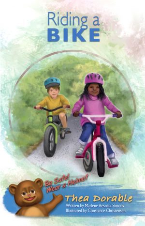 Illustrated children’s book cover for Riding a Bike, showing two children wearing helmets while riding bicycles on a path. A teddy bear character points to the safety message, “Be Safe! Wear a Helmet.”
